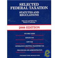 Selected Federal Taxation Statutes & Regulations, 2008