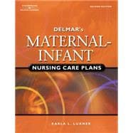 Delmar's Maternal-Infant Nursing Care Plans