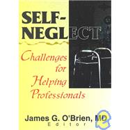 Self-Neglect: Challenges for Helping Professionals