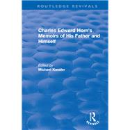 Charles Edward Horn's Memoirs of His Father and Himself, 2003