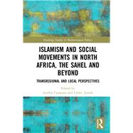 Islamism and Social Movements in North Africa, The Sahel and Beyond: Transregional and local perspectives