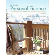 Focus on Personal Finance: An Active Approach to Help You Develop Successful Financial Skills, 4th Edition