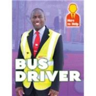 Here to Help: Bus Driver