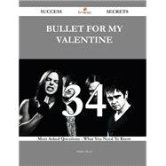 Bullet for My Valentine: 34 Most Asked Questions on Bullet for My Valentine - What You Need to Know