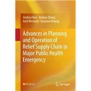 Advances in Planning and Operation of Relief Supply Chain in Major Public Health Emergency