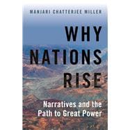 Why Nations Rise Narratives and the Path to Great Power