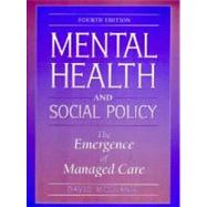 Mental Health and Social Policy: The Emergence of Managed Care