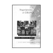 Negotiators of Change: Historical Perspectives on Native American Women