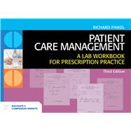 Patient Care Management: A Lab Workbook for Prescription Practice