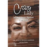 Crazy Lady: Achievement Against the Odds