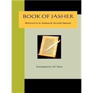 Book of Jasher - Referred to in Joshua and Second Samuel