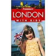 Frommer's<sup>®</sup> London with Kids, 1st Edition