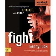 Fight Workbook Are You Willing to Pick a Fight with Evil?