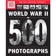TIME-LIFE World War II in 500 Photographs