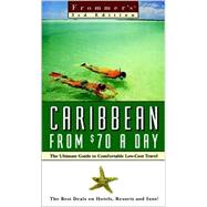 Frommer's Caribbean from $70 a Day