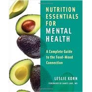 Nutrition Essentials for Mental Health A Complete Guide to the Food-Mood Connection