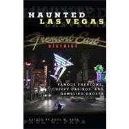 Haunted Las Vegas Famous Phantoms, Creepy Casinos, And Gambling Ghosts