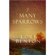 Many Sparrows A Novel