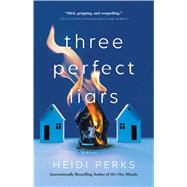 Three Perfect Liars A Novel