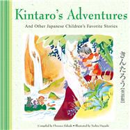 Kintaro's Adventures : And Other Japanese Children's Favorite Stories