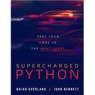 Supercharged Python Take Your Code to the Next Level