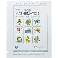 College Mathematics for Trades and Technologies Books a la Carte Edition Plus MyLabMath -- 24 Month Title-Specific Access Card Package