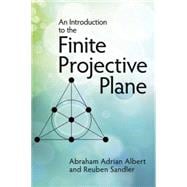 An Introduction to Finite Projective Planes,9780486789941