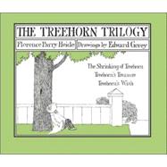The Treehorn Trilogy The Shrinking of Treehorn, Treehorn's Treasure, and Treehorn's Wish