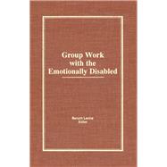 Group Work With the Emotionally Disabled