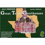Old Friends : Great Texas Courthouses