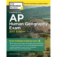 Cracking the AP Human Geography Exam, 2017 Edition