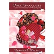 Dark Chocolates : A bitter-sweet collection of love and life in Poetry