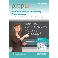 PrepU for Karch’s Focus on Nursing Pharmacology