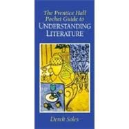 The Prentice Hall Pocket Guide to Understanding Literature