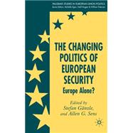 The Changing Politics of European Security European Security and Trasatlantic Relations