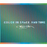 Carlos Cruz-Diez : Color in Space and Time