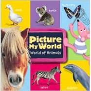 Picture My World: Animals