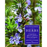 The Encyclopedia of Herbs: A Comprehensive Reference to Herbs of Flavor and Fragrance