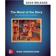 Loose Leaf for The Moral of the Story: An Introduction to Ethics, 2024 Release