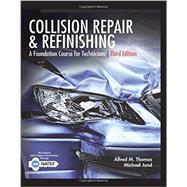 Collision Repair and Refinishing A Foundation Course for Technicians