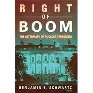 Right of Boom The Aftermath of Nuclear Terrorism