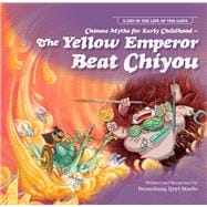 Chinese Myths for Early Childhood—The Yellow Emperor Beat Chiyou