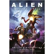 Alien - Inferno's Fall An Original Novel Based on the Films from 20th Century Studios