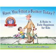 Have You Filled a Bucket Today? A Guide to Daily Happiness for Kids