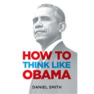How to Think Like Obama