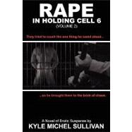 Rape in Holding Cell 6