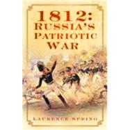 1812 Russia's Patriotic War