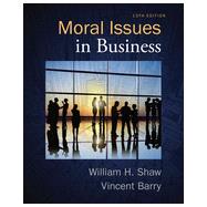 Moral Issues in Business, 13th Edition