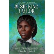 Susie King Taylor Nurse, Teacher & Freedom Fighter