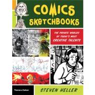 Comics Sketchbooks The Private Worlds of Today's Most Creative Talents